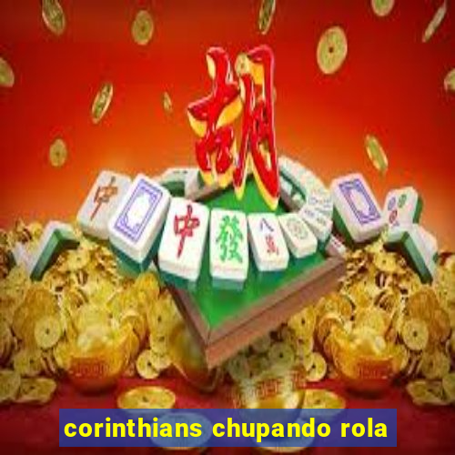 corinthians chupando rola